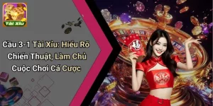 Cầu 3-1 Tài Xỉu