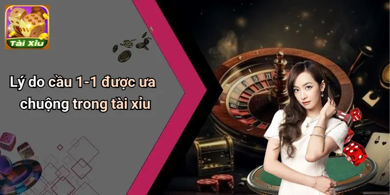 Cầu 1-1 Tài Xỉu