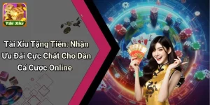 Tài Xỉu Tặng Tiền