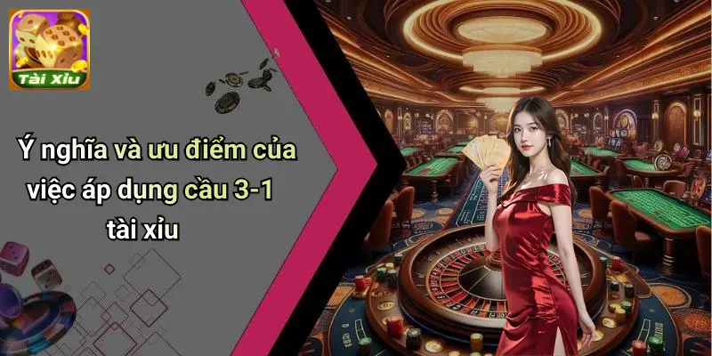 Cầu 3-1 Tài Xỉu
