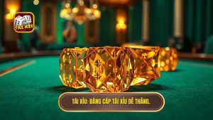 TÀI XỈU_ Đẳng cấp tài xỉu dễ thắng