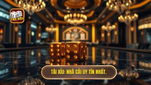 TÀI XỈU_ Nhà cái uy tín nhất