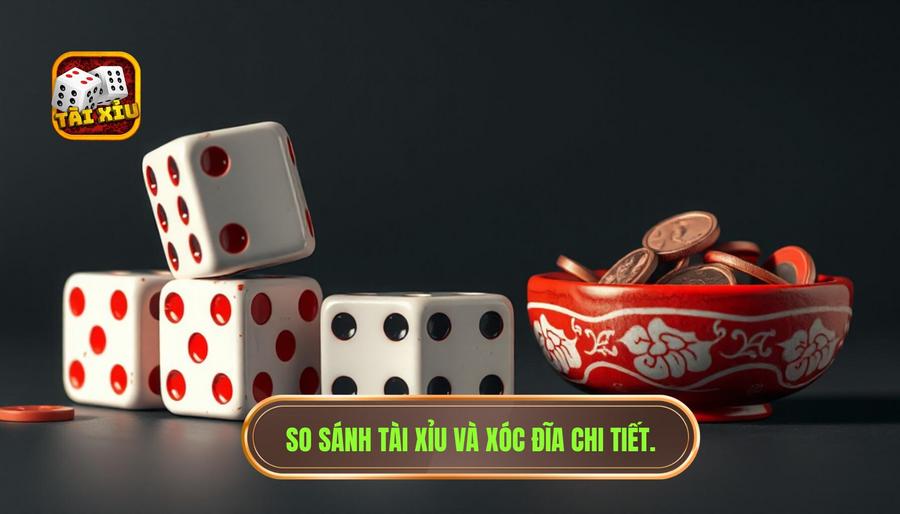 Bản chất của Tài xỉu và Xóc đĩa: Điểm giống và khác nhau